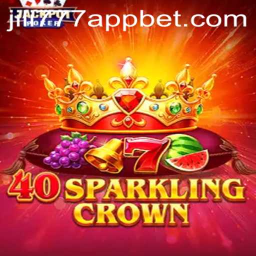 Exploring the Thrills of 40SparklingCrown on the jili777 App