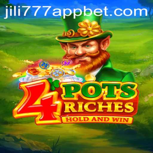 Explore 4potsriches on the Jili777 App: A Comprehensive Guide