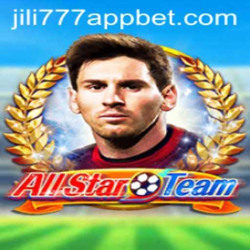 Exploring the Exciting World of AllStarTeam in Jili777 App