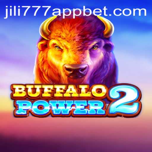 Unveiling the Thrills of BuffaloPower2 and the jili777 App