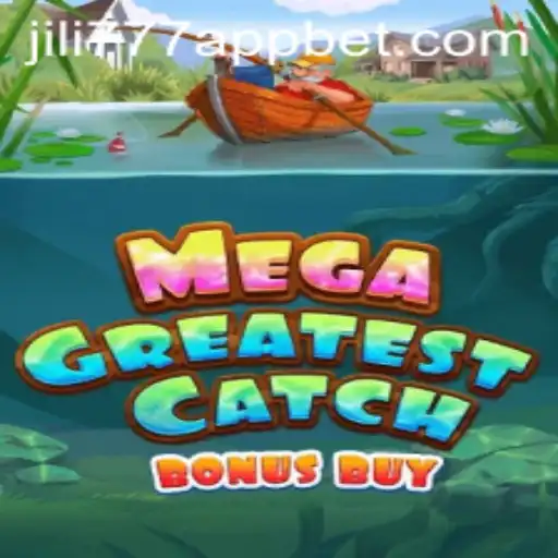 MegaGreatestCatchBonusBuy: A Deep Dive into Gameplay and Features on jili777 App