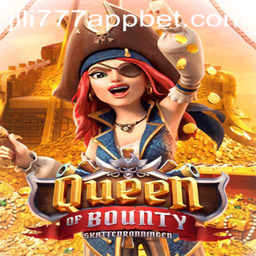 Exploring the Thrills of QueenofBounty on the jili777 App