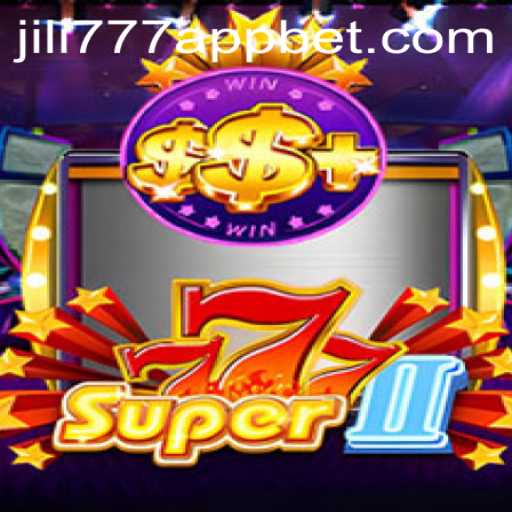 Exploring the Exciting World of Super777II and the jili777 App