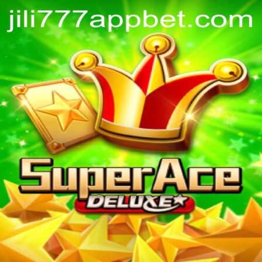 Unveiling the Thrills of SuperAceDeluxe on the jili777 App