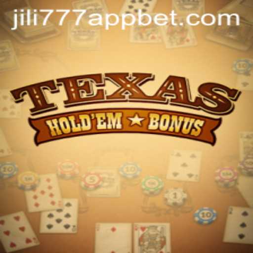 Mastering Texas Hold'em Bonus on Jili777 App: A Complete Guide